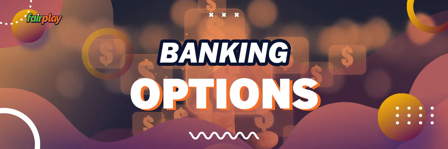 Banking Options